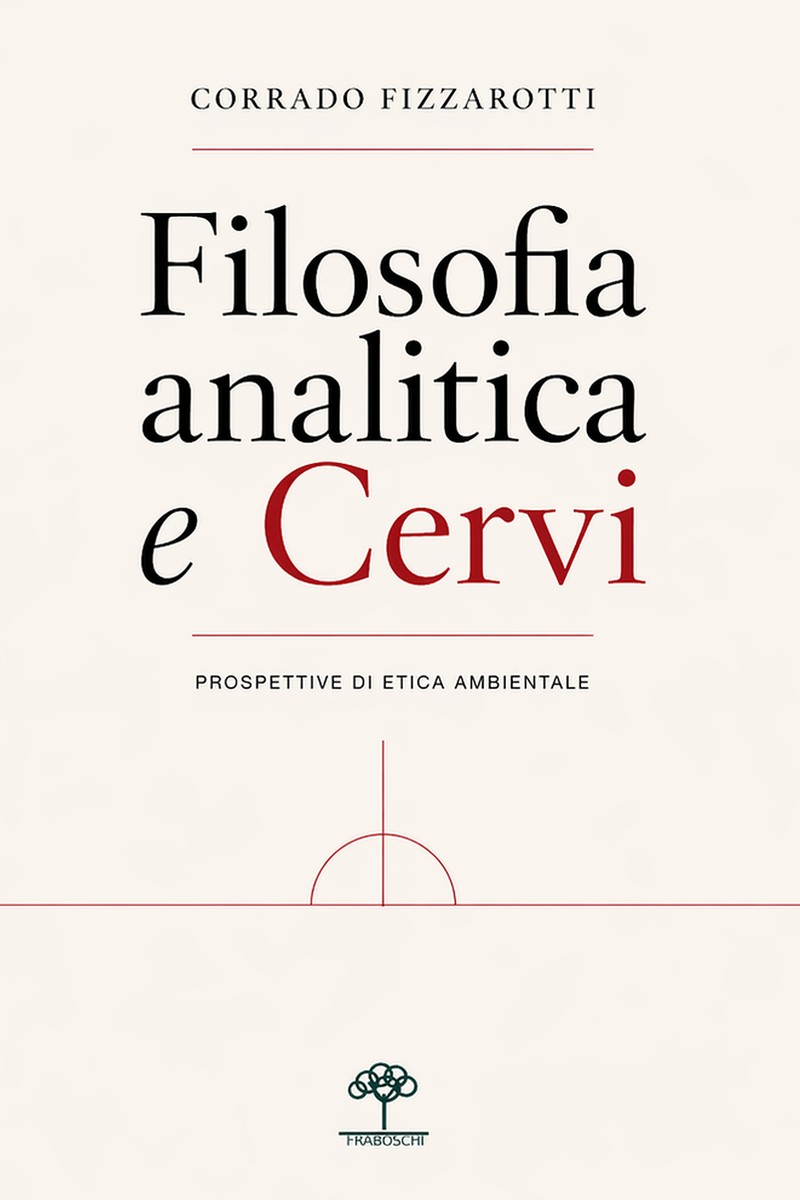 Copertina di Filosofia analitica e cervi. Prospettive di etica ambientale