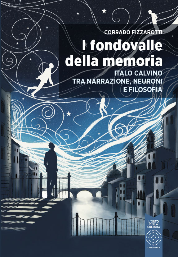 Copertina di I fondovalle della memoria: Italo Calvino tra narrazione, neuroni e filosofia